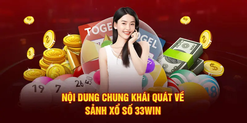 Sảnh xổ số trực tuyến 33WIN ấn tượng